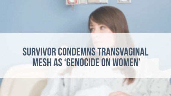 Survivor Condemns Transvaginal Mesh as ‘Genocide on Women’