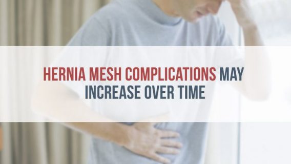 Study: Hernia Mesh Complications May Increase Over Time