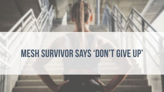Mesh Survivor Says ‘Don’t Give Up’