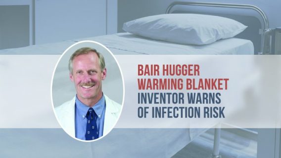 Bair Hugger Warming Blanket Inventor Warns of Infection Risk