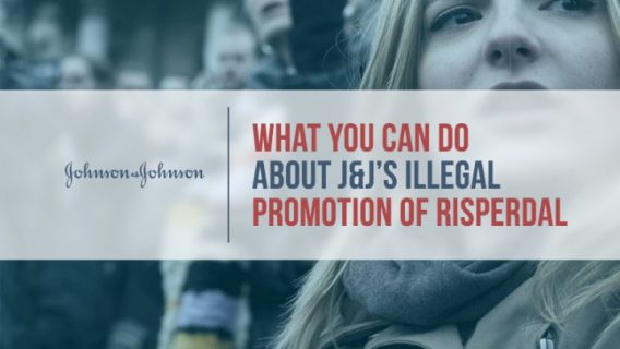 What You Can Do About J&J’s Illegal Promotion of Risperdal
