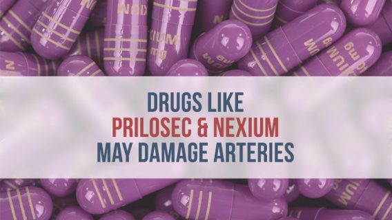 Drugs Like Prilosec & Nexium May Damage Arteries