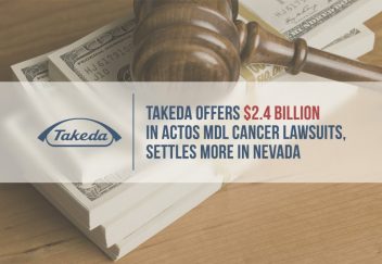Takeda Offers 2 4 Billion In Actos Mdl Cancer Lawsuits Settles More In Nevada